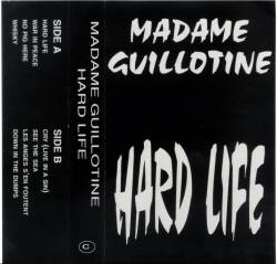 Madame Guillotine : Hard Life